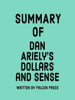 cover image of Summary of Dan Ariely's Dollars and Sense